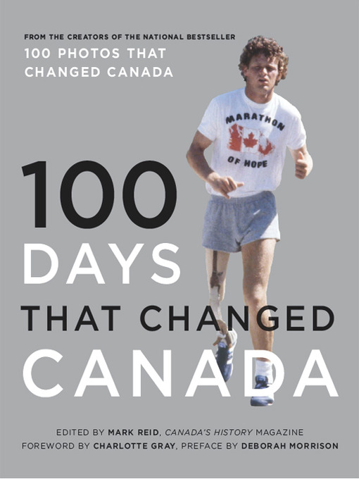 Title details for 100 Days That Changed Canada by Canada's National History Society - Wait list